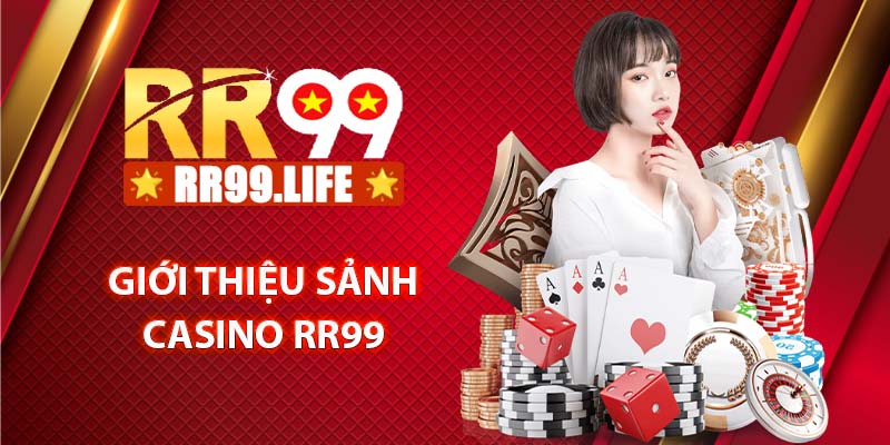 Giới thiệu sảnh casino RR99